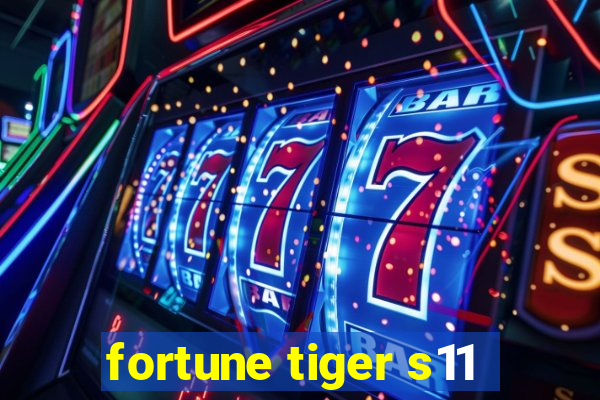fortune tiger s11